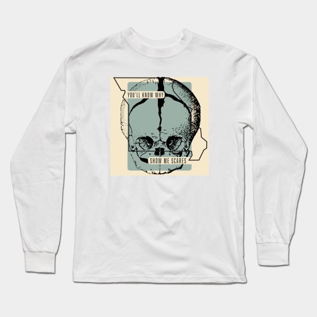 You'll Know Why Skull Long Sleeve T-Shirt by Show Me Scares Podcast